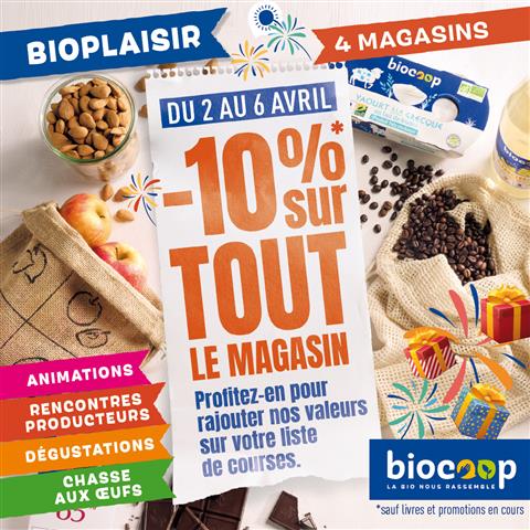 Anniversaire Bioplaisir ! -10%* sur tous les magasins Bioplaisir du 2 au 6 avril